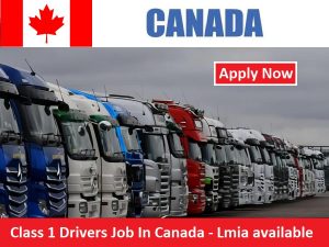 Class 1 Drivers Job In Canada - Lmia available