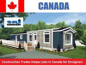 Construction Trades Helper jobs in Canada for foreigners