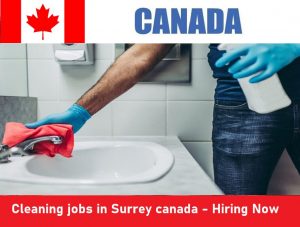 Cleaning jobs in Surrey canada - Hiring Now